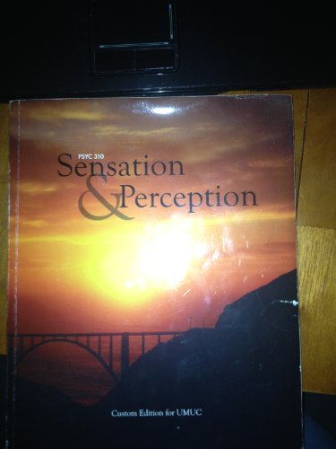 Stock image for Sensation and Perception (PSYC310, Custom Edition for UMUC) for sale by BookHolders