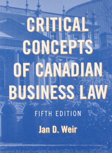 Critical Concepts of Canadian Business Law (9780558746384) by Weir, Jan D.