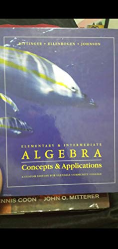 9780558752286: Elementary & Intermediate Algebra Concepts and Applications (A Custom Edition for Glendale Community College)