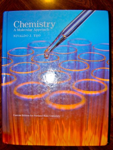 Imagen de archivo de Chemistry a Molecular Approach (NIVALDO J. TRO, Custom Edition for Portland State University, Custom Edition for Portland State University) a la venta por Goodwill Books