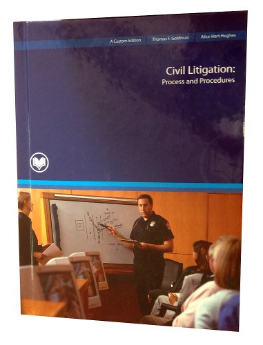 Imagen de archivo de Civil Litigation: Process and Procedures (Custom Edition) a la venta por Bookmans