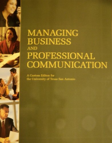 Imagen de archivo de Managing Business and Professional Communication Custom Edition for the Univeristy of Texas San Antonio a la venta por HPB-Red