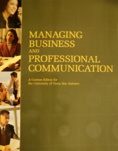 Stock image for Managing Business and Professional Communication Custom Edition for the Univeristy of Texas San Antonio for sale by HPB-Red