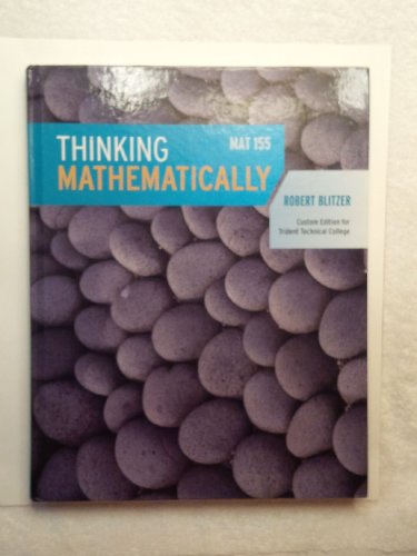 Imagen de archivo de Thinking Mathematically MAT 155 A CUSTOM EDITION FOR TRIDENT TECHNICAL COLLEGE a la venta por RiLaoghaire