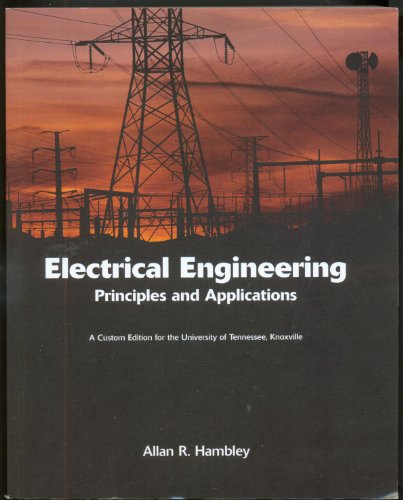 Imagen de archivo de Electrical Engineering Principles and Applications a Custom Edition for the Univ a la venta por McPhrey Media LLC