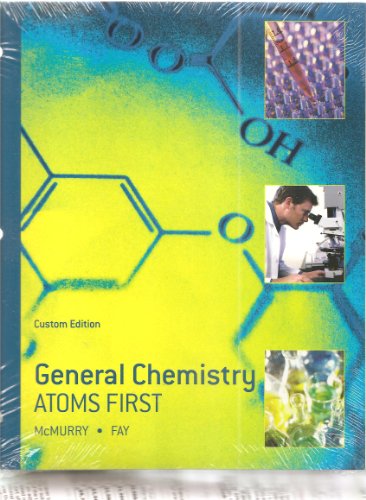 Stock image for General Chemistry: Atoms First (custom edition) by McMurray Fay (2010) Paperback for sale by HPB-Red