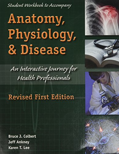 Stock image for ANATOMY, PHYSIOLOGY, & DISEASE- AN INTERACTIVE JOURNEY FOR HEALTH PROFESSIONALS for sale by SecondSale