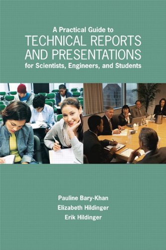 9780558781811: A Practical Guide to Technical Reports and Presentations for Scientists, Engineers, and Students