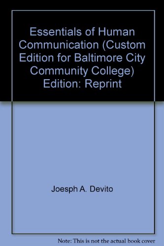 Stock image for Essentials of Human Communication, Baltimore City Community College for sale by Irish Booksellers