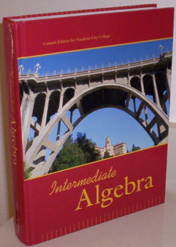 Beispielbild fr Intermediate Algebra Custom Edition for Pasadena City College zum Verkauf von ThriftBooks-Dallas