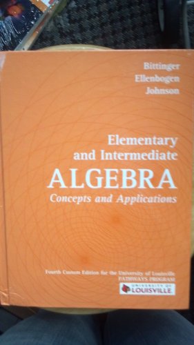 Stock image for Elementary and Intermediate Algebra (Concepts and Applications, fourth edition) for sale by Better World Books
