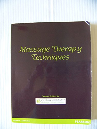 Beispielbild fr Custom Edition for Cortiva Institute: Massage Therapy Techniques zum Verkauf von HPB-Red