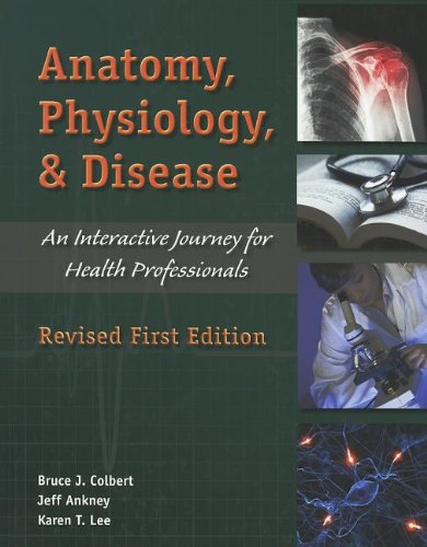 9780558823870: Anatomy, Physiology, and Disease: An Interactive Journey for Health Professions