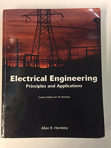 Imagen de archivo de Electrical Engineering Principles and Applications Custom Edition for UC Berkeley a la venta por HPB-Red
