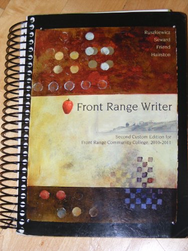 Front Range Writer - Second Custom Edition for Front Range Community College 2010-2011 (9780558838393) by John J. Ruszkiewicz; Daniel E. Seward; Christy E. Friend; Maxine E. Hairston