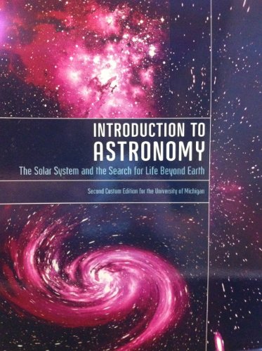 Beispielbild fr Introduction to Astronomy The Solar System and the Search for Life Beyond Earth (Second Custom Edition for the University of Michigan) zum Verkauf von BooksRun