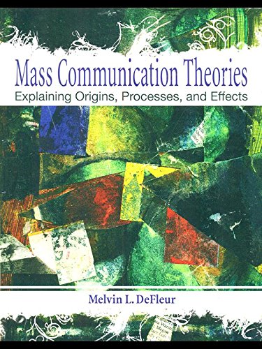 Beispielbild fr Mass Communication Theories, Explaining Origins, Processes, and Effects, Custom Edition for The Ohio State University zum Verkauf von ThriftBooks-Dallas