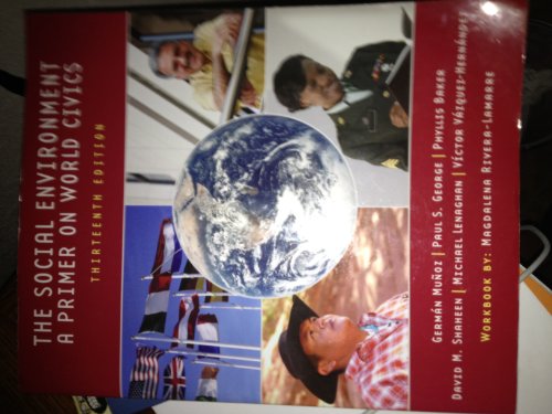 Social Enviroment Primer on World Civics, 13/E (9780558864637) by German Munoz,Paul S. George,Phyllis Baker