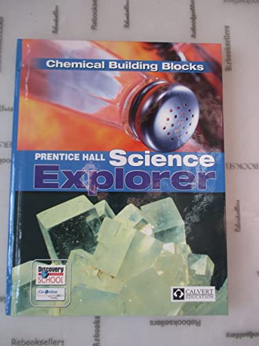 Stock image for Prentice Hall Science Explorer Chemical Building Blocks for sale by ThriftBooks-Dallas