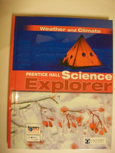 Imagen de archivo de Weather and Climate: Prentice Hall Science Explorer (Custom for Calvert School) a la venta por BookHolders