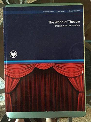 The World of Theatre: Tradition and Innovation (9780558877675) by Mira Felner