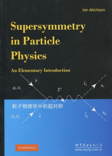 Beispielbild fr Supersymmetry in Particle Physics: An Elementary Introduction zum Verkauf von ThriftBooks-Atlanta