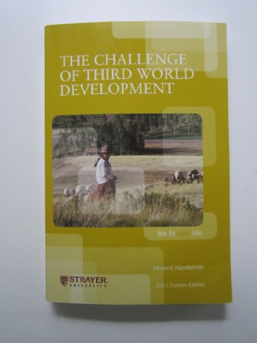 Beispielbild fr The Challenge of Third World Development (Strayer University Custom Edition) by Howard Handelman (2011) Paperback zum Verkauf von medimops
