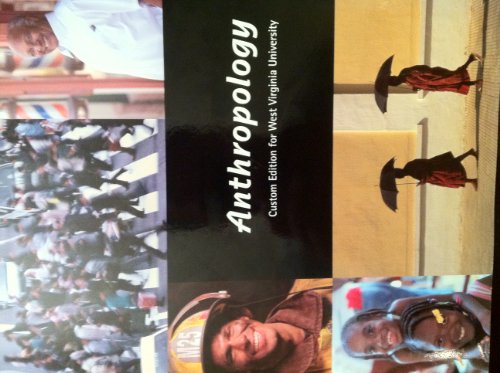 Imagen de archivo de Anthropology: A Global Perspective -- Custom Edition for West Virginia University a la venta por ThriftBooks-Atlanta