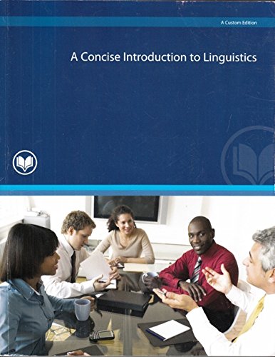 Stock image for A Concise Introduction to Lingustics (Rio Salado Custom Edition) for sale by ThriftBooks-Dallas