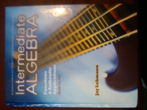 Imagen de archivo de Intermediate Algebra: Functions and Authentic Applications, Fourth Edition a la venta por HPB-Red