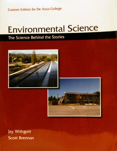 Stock image for Environmental Science: The Science Behind the Stories - Custom Edition for De Anza College for sale by HPB-Red