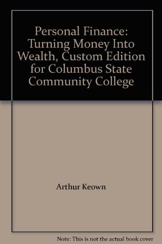 9780558939038: Personal Finance: Turning Money Into Wealth, Custom Edition for Columbus State Community College