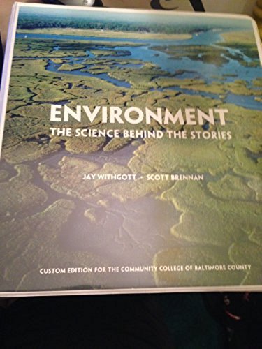 Beispielbild fr Environment: The Science Behind the Stories (Loose-Leaf, Custom for the Community College of Baltimore County) zum Verkauf von BookHolders