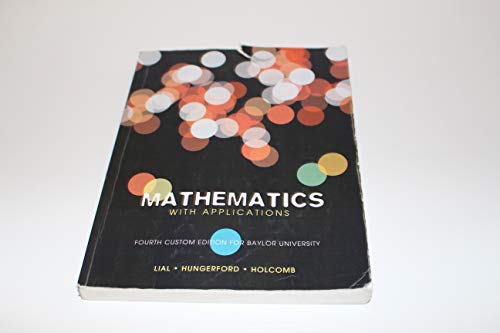 Beispielbild fr Mathematics with Applications Fourth Custom Edition for Baylor University zum Verkauf von HPB-Red