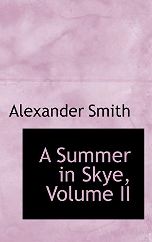 A Summer in Skye (9780559001154) by Smith, Alexander