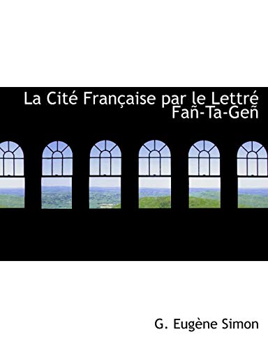 9780559004209: La CitAc FranAsaise par le LettrAc FaAp-Ta-GeAp (Large Print Edition)