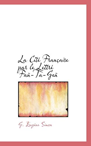 9780559004278: La Cite Francaise Par Le Lettre Fao-ta-geo