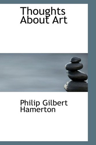 Thoughts About Art (9780559009273) by Hamerton, Philip Gilbert