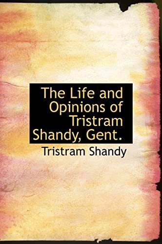 9780559009471: The Life and Opinions of Tristram Shandy, Gent. (Large Print Edition)