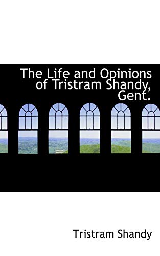 9780559009587: The Life and Opinions of Tristram Shandy, Gent.