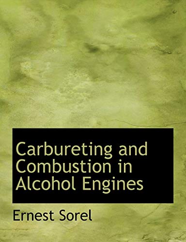 9780559009860: Carbureting and Combustion in Alcohol Engines