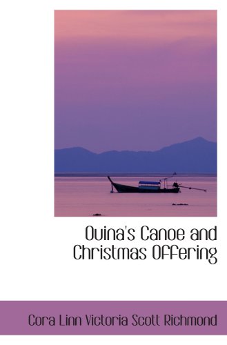 Imagen de archivo de Ouina's Canoe and Christmas Offering a la venta por Revaluation Books