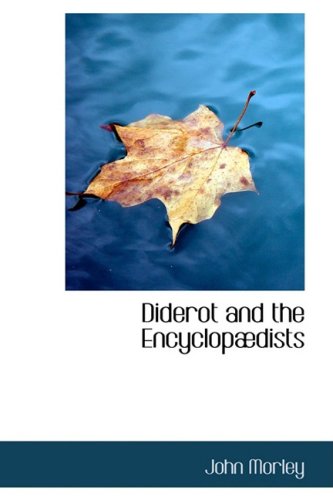 Diderot and the Encyclopaedists (9780559012617) by Morley, John