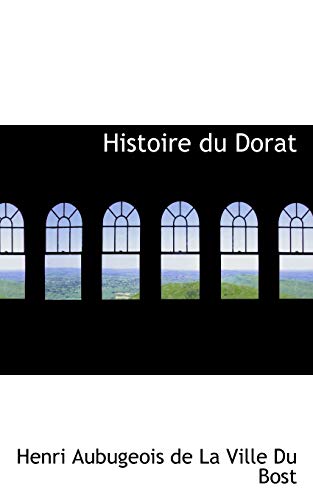 9780559013133: Histoire du Dorat