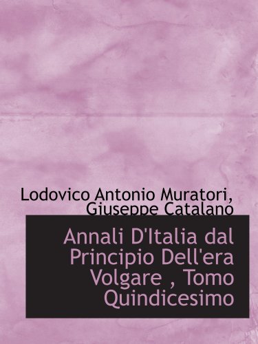 Beispielbild fr Annali D'Italia dal Principio Dell'era Volgare , Tomo Quindicesimo zum Verkauf von Revaluation Books