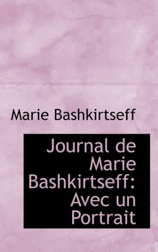9780559014390: Journal De Marie Bashkirtseff: Avec Un Portrait