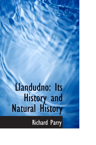 Llandudno: Its History and Natural History (9780559015236) by Parry, Richard