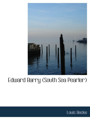 Edward Barry (South Sea Pearler) (9780559015267) by Becke, Louis