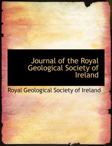 9780559020742: Journal of the Royal Geological Society of Ireland (Large Print Edition)