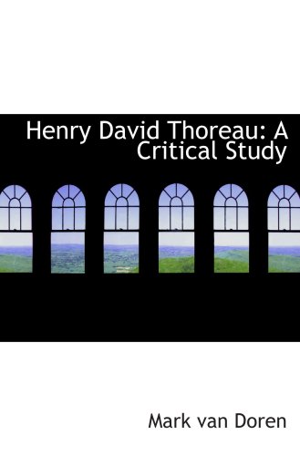 9780559021213: Henry David Thoreau: A Critical Study